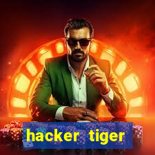 hacker tiger fortune gratis